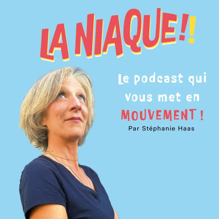 LA NIAQUE, le podcast qui vous met en mouvement